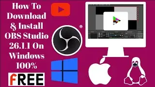 How To Download &Install OBS Studio 26.1.1 On Windows 10/2021/Start Screen Recording With OBS Studio