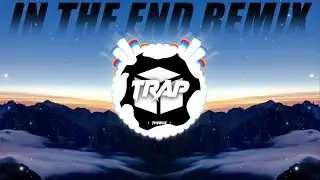 Linkin Park - In The End (Levex Remix)