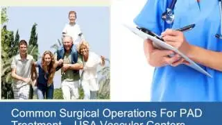 Surgical Operations For PAD Treatment &ndash; USA Vascular Centers