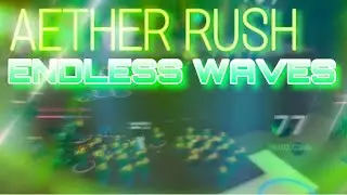 Aether Rush - ENDLESS WAVES