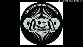 AcidCirkus 006 - Walled in 303 EP - 2 - Pzylo - Toxium