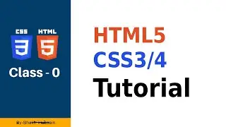 HTML5 and CSS3 Tutorial: A Complete HTML5 and CSS3/4 Tutorial