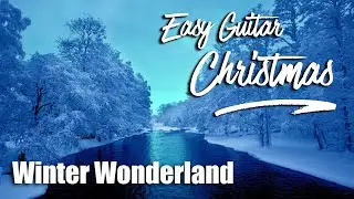 Easy Guitar Christmas - Learn to play Winter Wonderland with TABS & CHORDS