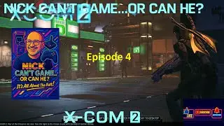 X Com 2 Episode 4