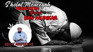 🔴( LIVE ) Sholat Mencegah  Perbuatan Buruk dan Munkar  II 18/01/2026 II  Ust. H. Mas'udi HS