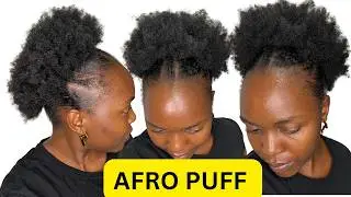 How to Do a Sleek Afro Puff on 4C Hair | Easy Natural Hairstyle Tutorial