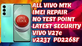 vivo v27e v2237 PD2268F imei repair latest security one click
