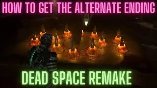 Dead Space Remake How To Get The Alternate Ending