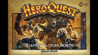 Heroquest - 66. Against the Ogre Horde - Glory and Gold