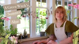 Crafting a Green Witch's Seasonal Altar for Summer