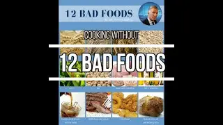 Cooking without 12 Bad Foods - Chef Norman