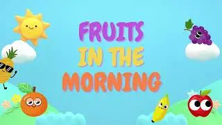 ¡ Aprendiendo los colores y las frutas en inglés ! 🎼