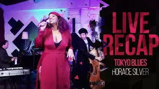 Live Recap - Tokyo Blues