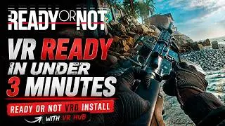 Ready or Not VR in Under 3 Minutes! Easy VRO Install with VR HUB