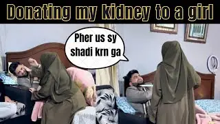 Donating my kidney To A Girl and marrying Her prank on wife @SulyamWorld