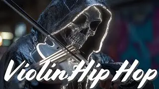 【Violin x Hip Hop Playlist】- Minimal Distraction. Maximum Movement