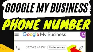Glass House Business Google My Business Contact Number Not Visible in Google| Fix Phone number