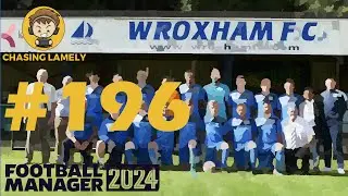 The Back Up Brigade | Football Manager 2024 | Welcome To Wroxham | Episode 196 | #fm24