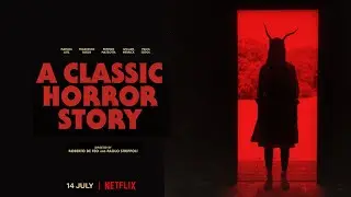 A Classic Horror Story (2021) | NETFLIX | Trailer Oficial Legendado