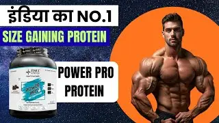 Power Pro Protein No.1 Size Gaining Protein | अब करों Muscle building कम पैसों मे|Supplements villa|
