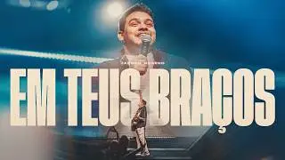 Em Teus Bra&ccedil;os - Jadson Moreno - Ministra&ccedil;&atilde;o Ao Vivo