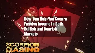 How $SCORP Can Help You Secure Passive Income in Both Bullish and Bearish Markets