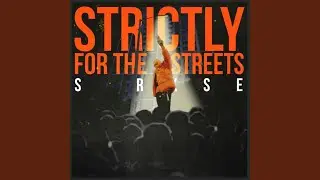 Strictly For The Streets