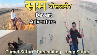EP 4 | Sam Sand Dunes Jaisalmer | Desert  Adventure | Parasailing, Jeep Safari & Desert Camp