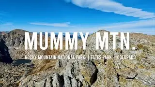 Mummy Mountain // RMNP