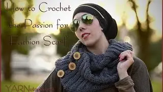 How to Crochet the Passion for Fashion Scarf