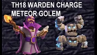 TH18 Warden Charge Meteor Golem on TH18 by Sam Bloodaxe 1