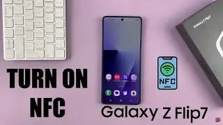 How To Turn ON NFC On Samsung Galaxy Z Flip 7