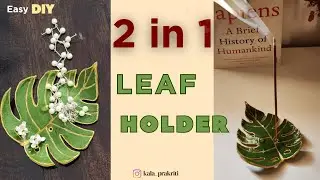 Easy 2-in-1 DIY: Monstera Leaf Drop Dish & Incense Holder | Air Dry Clay & Resin Art | kala_prakriti