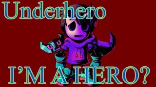 I AM A HERO? ~~ Underhero Demo
