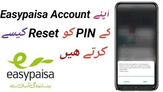 How To Reset Easy Paisa App Pin Code Easy paisa account ki pin ko kaise reset karen 2023