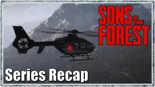 The Entire Series In Under 1 Hour - Sons Of The Forest Gameplay - Series Recap