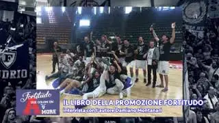 Fortitudo : Due Colori Un Amore Il Libro del Ritorno in Serie A