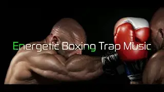 Energetic Boxing Trap Music 2023 || Gym Motivation ||