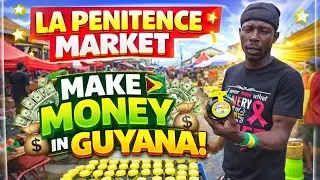 THIS IS Y LA PENITENCE MARKET MAKE MONEY IN GUYANA
