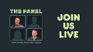 THE PANEL PODCAST &ndash; live with Justin Jackson and Brian Casel