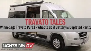 LichtsinnRV.com Winnebago Travato Pure3 - What to do if your Battery is Depleted Part 1