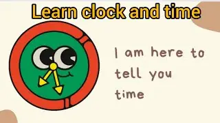 Learn To Tell Time | Learn The Clock | Telling The Time In English For kids | Clock Learning
