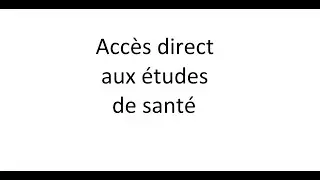 Procédure accès direct aux études de sante (procédure de dispense)