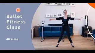 Ballet Fitness Class - 40 mins | Ballet Fitness at Home with Ballet Fusion Ltd