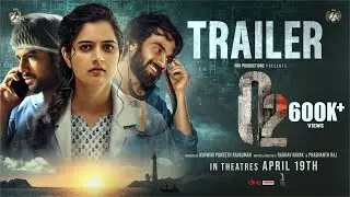 O2 - Official Trailer | Ashika Ranganath | PraveenTej | Raghav| Ashwini Puneeth Rajkumar | PRK Audio