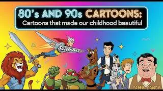 Before YouTube: The Cartoons That Made the 80s & 90s Legendary
