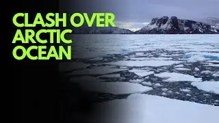 Arctic region countries clash over arctic ocean