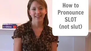 Learn to pronounce SLOT - not slut - American #English Embarrassing Mistake Lesson #learnenglish