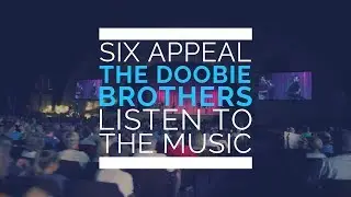 Six Appeal - Listen to the Music (Doobie Brothers) - Live Pt. 1