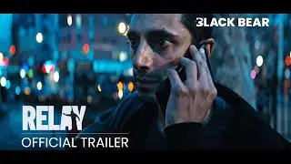 RELAY | Сокращённый трейлер | В кинотеатрах с 31 октября
